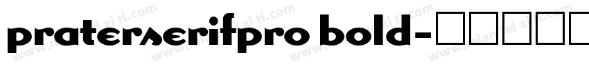 praterserifpro bold字体转换